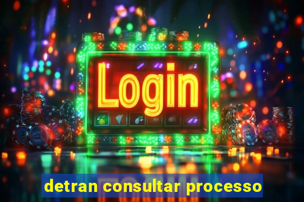 detran consultar processo